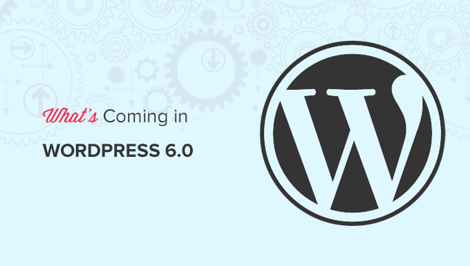 图文预览 WordPress 6.0 新功能
