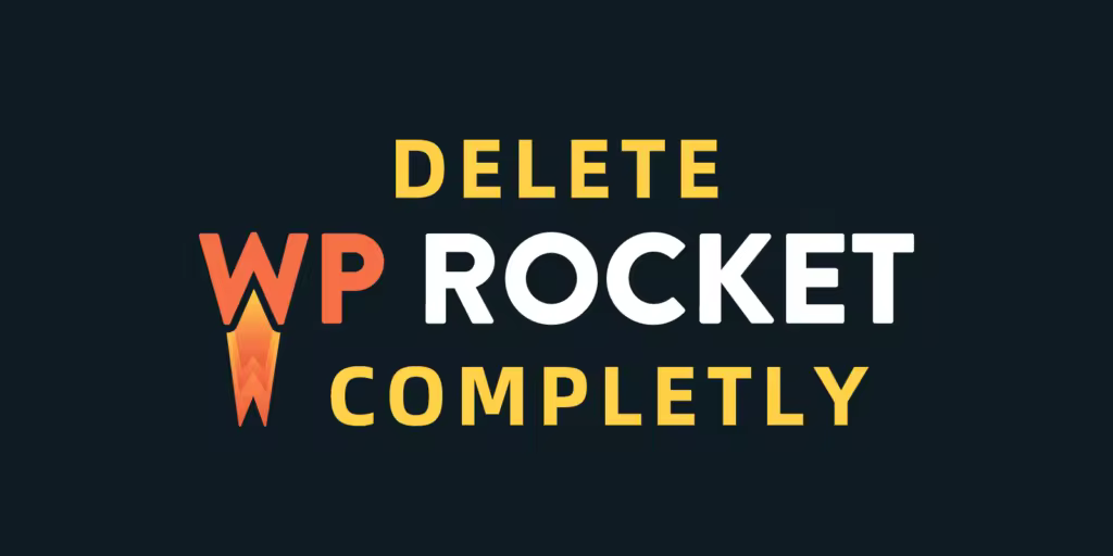 completly-delete-wp-rocket-1024x512.pngo_