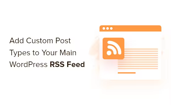 custom-post-types-for-main-wordspress-rss-feed-og.pngo_
