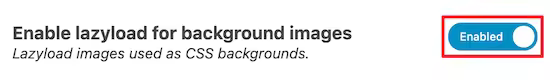 enable-lazy-load-background.pngo_