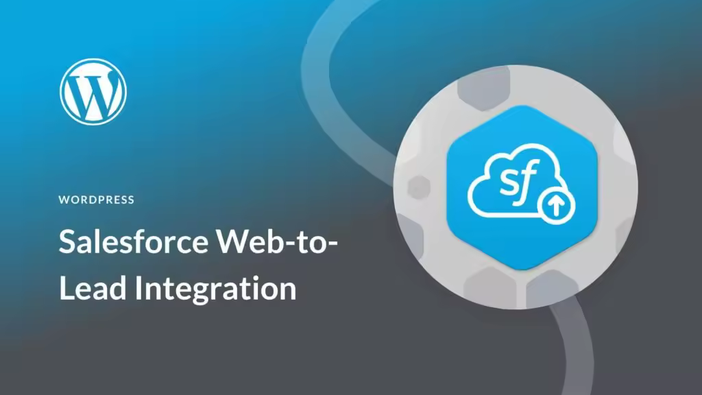 如何集成Salesforce Web-to-Lead和WordPress